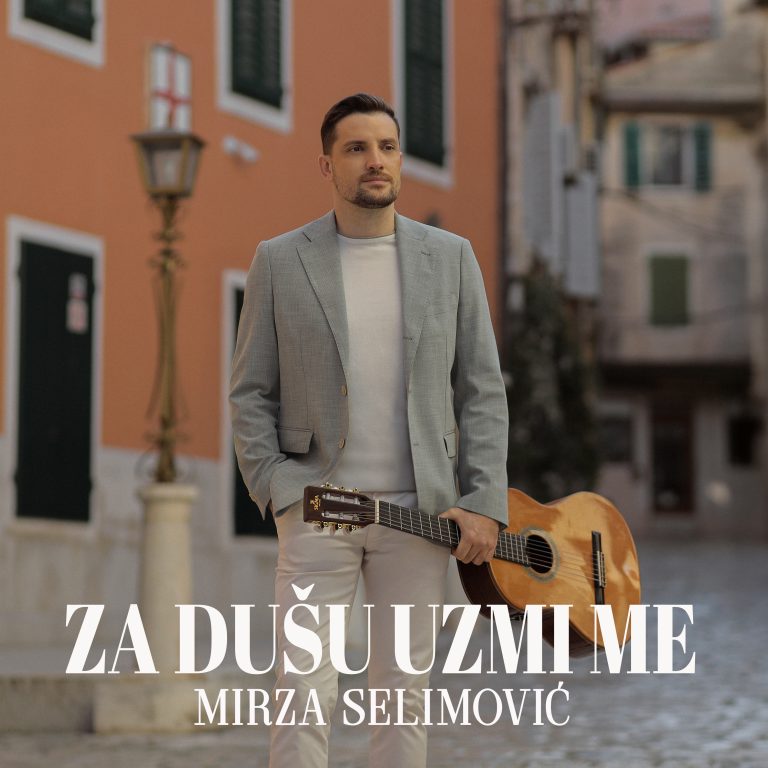 “Za dušu uzmi me”, nova pesma Mirze Selimovića