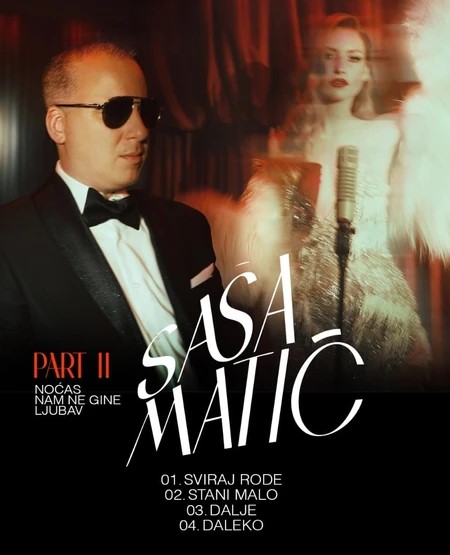 SAŠA MATIĆ – NOĆAS NAM NE GINE LJUBAV, PART 2!